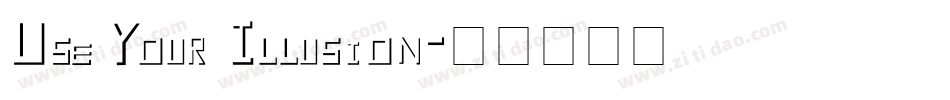 Use Your Illusion字体转换